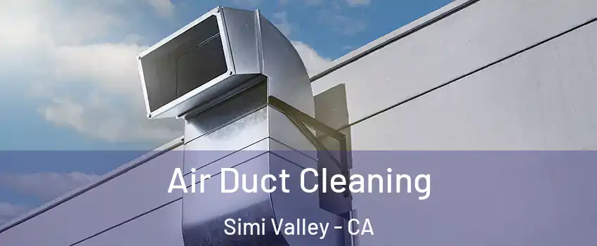 Air Duct Cleaning Simi Valley - CA