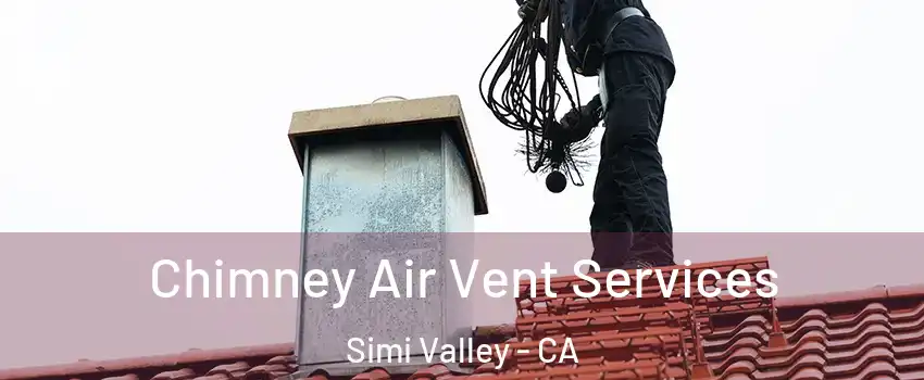 Chimney Air Vent Services Simi Valley - CA