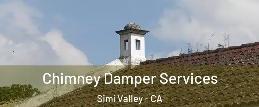 Chimney Damper Services Simi Valley - CA