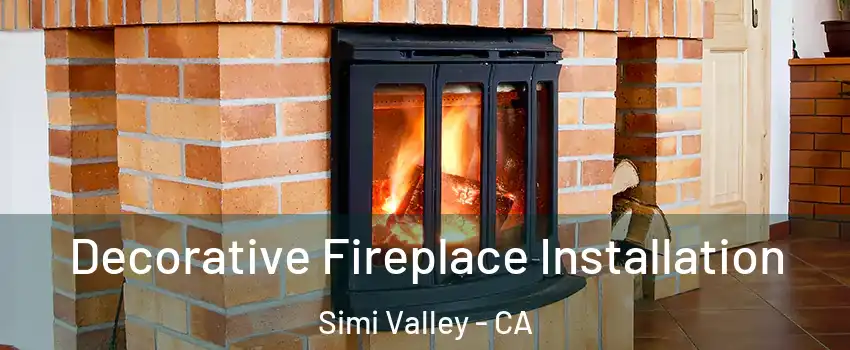 Decorative Fireplace Installation Simi Valley - CA