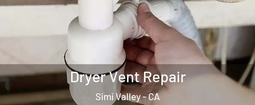 Dryer Vent Repair Simi Valley - CA