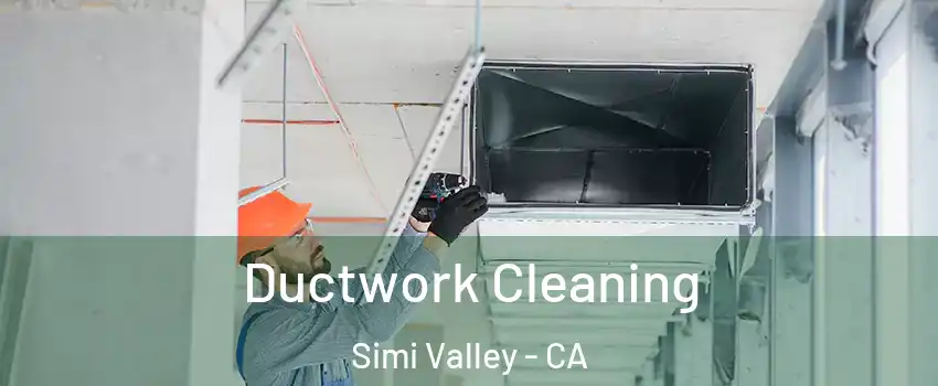 Ductwork Cleaning Simi Valley - CA