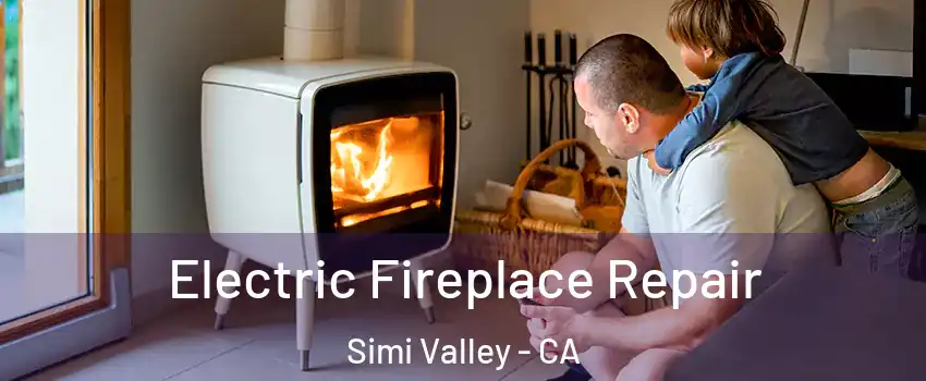 Electric Fireplace Repair Simi Valley - CA