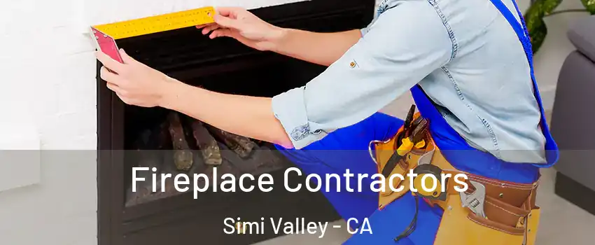Fireplace Contractors Simi Valley - CA