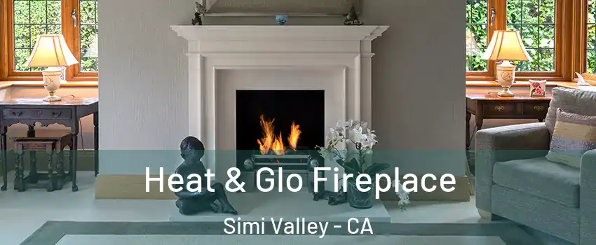 Heat & Glo Fireplace Simi Valley - CA