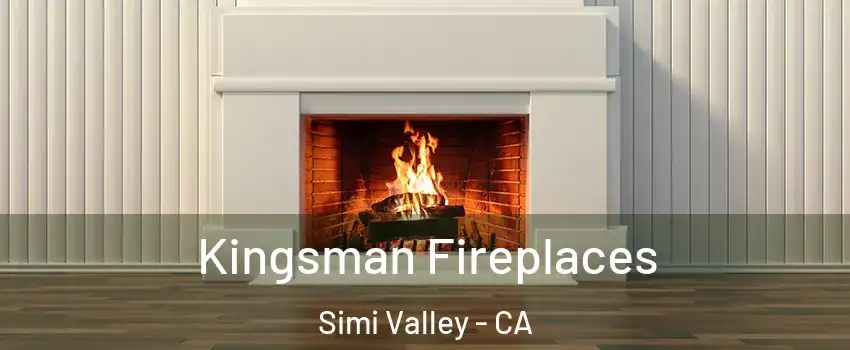 Kingsman Fireplaces Simi Valley - CA