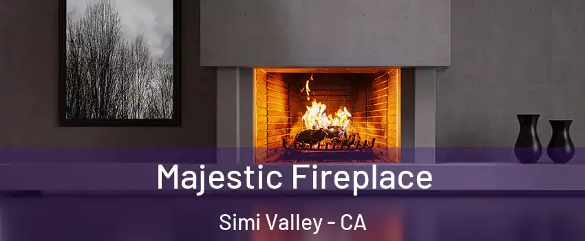 Majestic Fireplace Simi Valley - CA