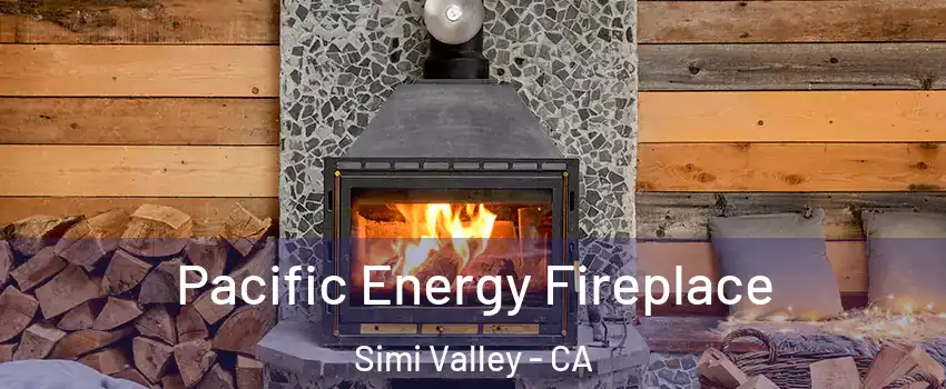 Pacific Energy Fireplace Simi Valley - CA