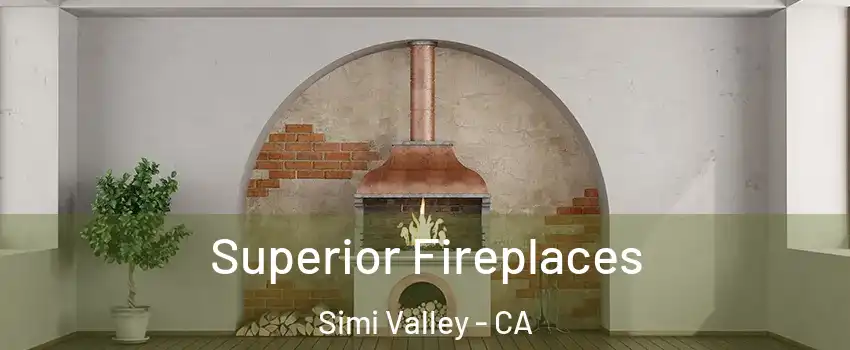 Superior Fireplaces Simi Valley - CA